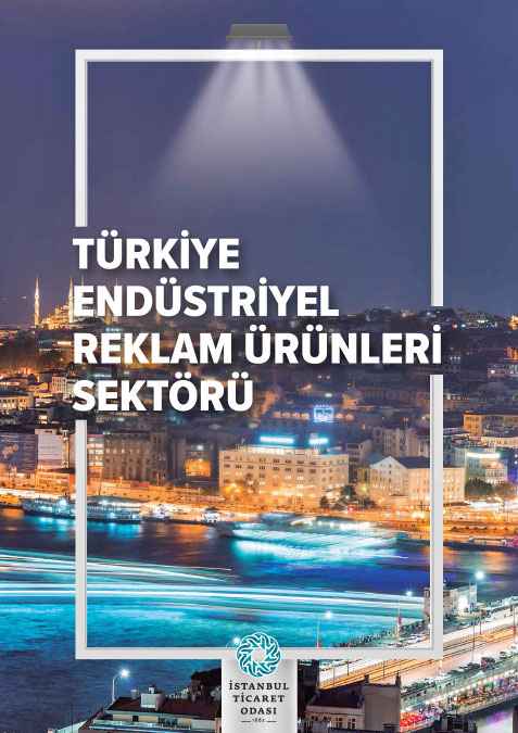 Endüstriyel Reklam Ürünleri Sektörü İlk Bilimsel Raporu açıklandı