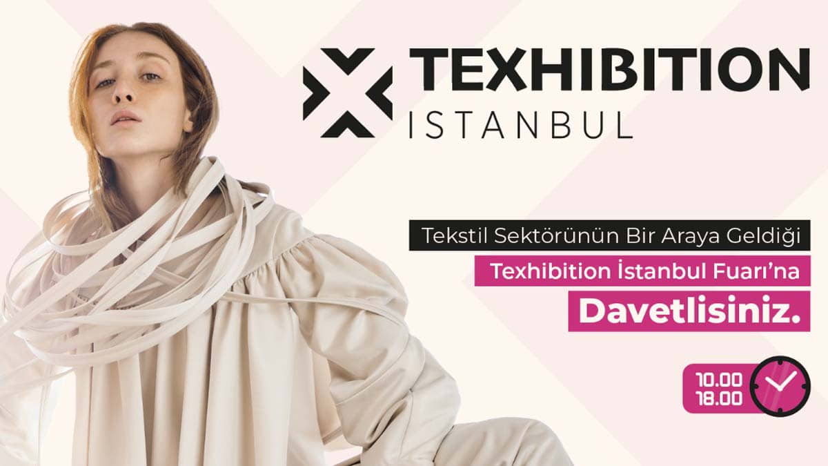 Texhibition Istanbul sets off with its first edition Textilegence